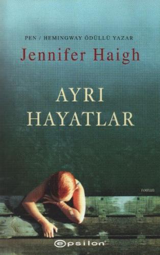 Ayrı Hayatlar - Jennifer Haigh - Epsilon Yayınevi