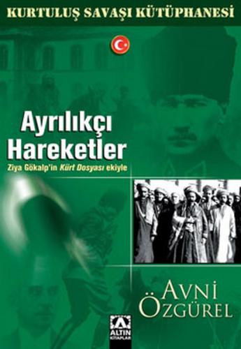 Ayrılıkçı Hareketler - Kurtuluş Savaşı Kütüphanesi - Avni Özgürel - Al