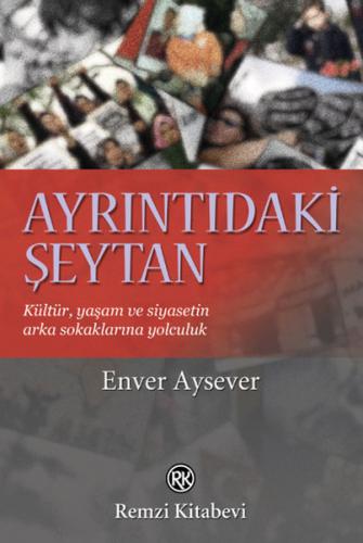 Ayrıntıdaki Şeytan - Enver Aysever - Remzi Kitabevi