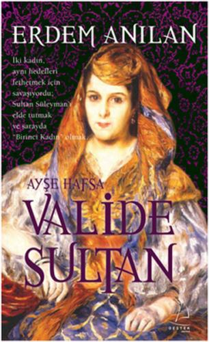 Valide Sultan - Erdem Anılan - Destek Yayınları