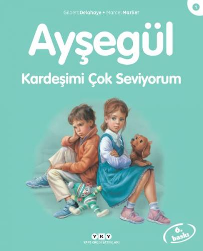 Kardeşimi Çok Seviyorum - Ayşegül - Gilbert Delahaye - Yapı Kredi Yayı