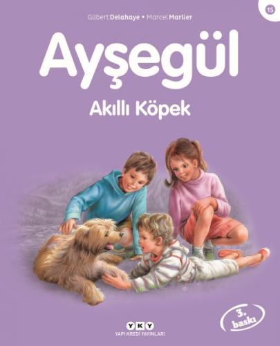 Ayşegül Akıllı Köpek - Gilbert Delahaye - Yapı Kredi Yayınları