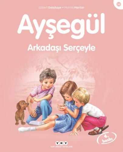 Ayşegül Arkadaşı Serçeyle - Gilbert Delahaye - Yapı Kredi Yayınları