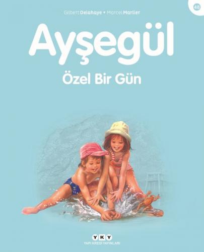 Ayşegül Özel Bir Gün - Gilbert Delahaye - Yapı Kredi Yayınları