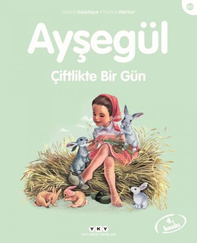 Ayşegül Çiftlikte Bir Gün - Gilbert Delahaye - Yapı Kredi Yayınları