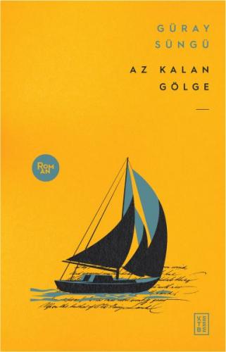 Az Kalan Gölge - Güray Süngü - Ketebe Yayınları