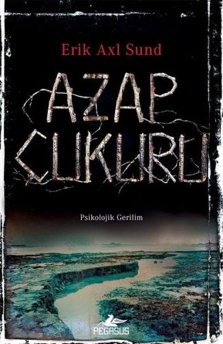 Azap Çukuru - Erik Axl Sund - Pegasus Yayınları