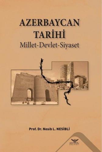 Azerbaycan Tarihi - Nesib L. Nesibli - Altınordu