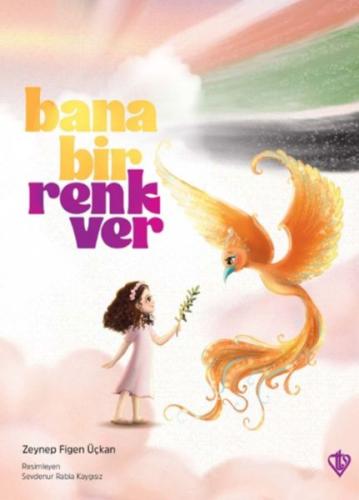 Bana Bir Renk Ver - Zeynep Figen Üçkan - Türkiye Diyanet Vakfı Yayınla