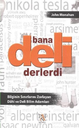 Bana Deli Derlerdi - John Monahan - Panama Yayıncılık