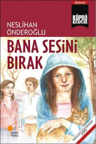 Bana Sesini Bırak - Neslihan Önderoğlu - Günışığı Kitaplığı