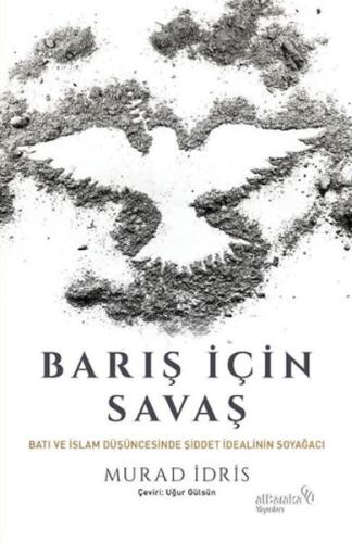 Barış İçin Savaş - Murad İdris - Albaraka Yayınları