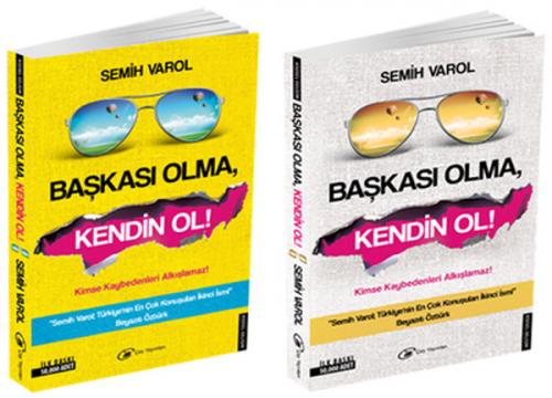 Başkası Olma, Kendin Ol - Semih Varol - Çay Yayınları