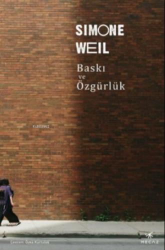 Baskı ve Özgürlük - Simone Weil - Mecaz Yayınları