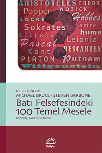 Batı Felsefesindeki 100 Temel Mesele - Michael Bruce - İletişim Yayıne