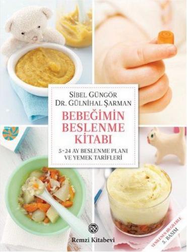 Bebeğimin Beslenme Kitabı - Sibel Güngör Kızıltan - Remzi Kitabevi