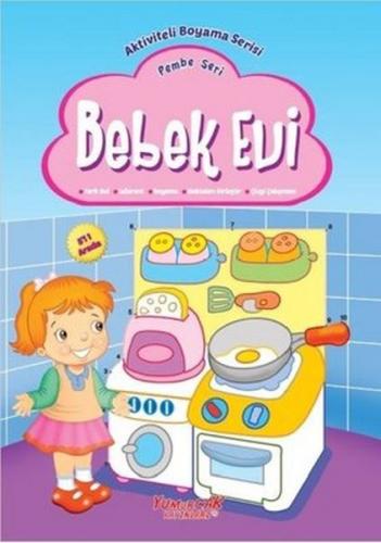 Bebek Evi - Pembe Seri - Kolektif - Yumurcak Yayınları