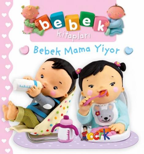 Bebek Mama Yiyor - Bebek Kitapları (Ciltli) - Nathalie Belineau - Bıcı