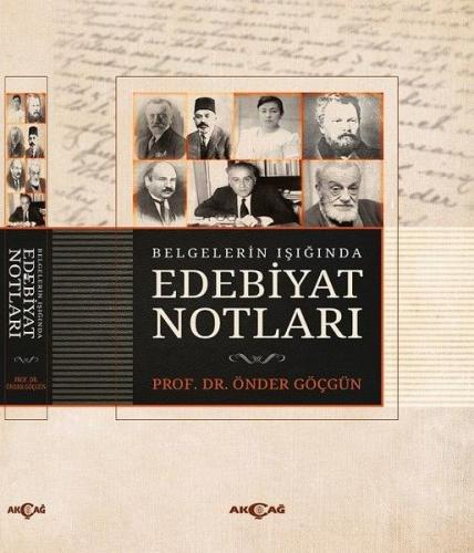 Belgelerin Işığında Edebiyat Notları - Önder Göçgün - Akçağ Yayınları 