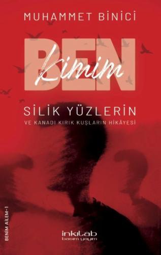 Ben Kimim? Silik Yüzlerin ve Kanadı Kırık Kuşların Hikâyesi - Muhammet