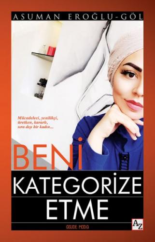 Beni Kategorize Etme - Asuman Eroğlu Göl - Az Kitap