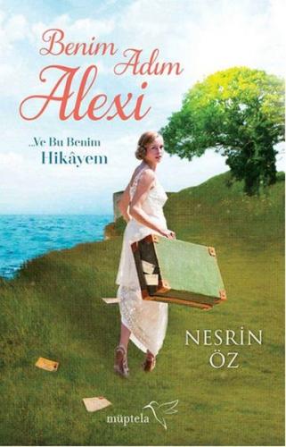 Benim Adım Alexi - Nesrin Öz - Müptela Yayınları