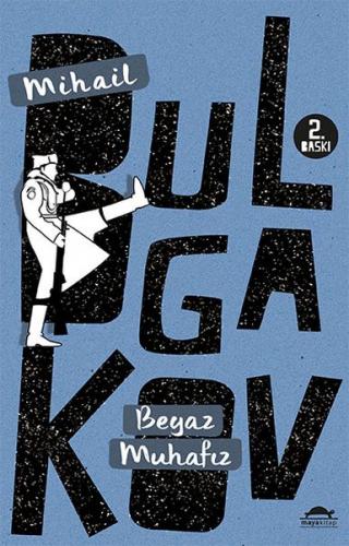 Beyaz Muhafız - Mihail Afansyeviç Bulgakov - Maya Kitap