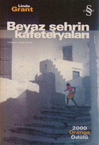 Beyaz Şehrin Kafeteryaları - Linda Grant - Everest Yayınları