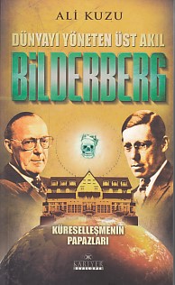 Bilderberg - Dünyayı Yöneten Üst Akıl - Ali Kuzu - Kariyer Yayınları