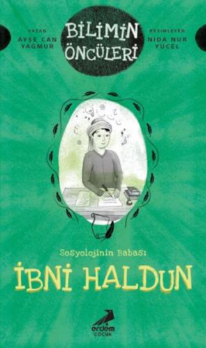 Bilimin Öncüleri- Sosyoloji İlminin Babası: İbni Haldun - Ayşe Can Yağ
