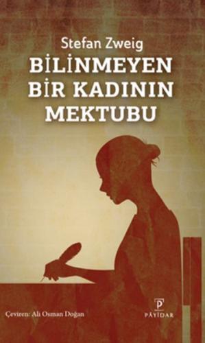 Bilinmeyen Bir Kadının Mektubu - Stefan Zweig - Payidar Yayınevi