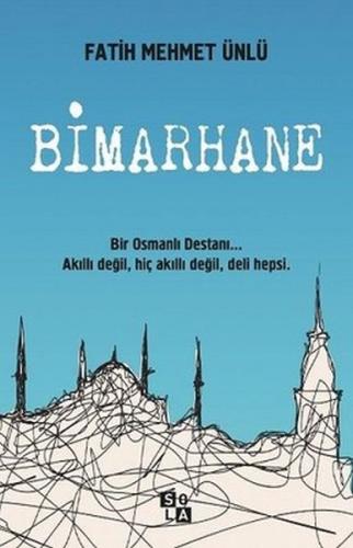 Bimarhane - Fatih Mehmet Ünlü - Sola Unitas