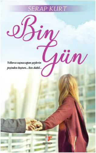 Bin Gün - Serap Kurt - Fenomen Kitap