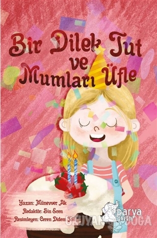 Bir Dilek Tut ve Mumları Üfle - Münevver Ak - Parya Kitap