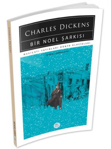 Bir Noel Şarkısı - Charles Dickens - Maviçatı Yayınları