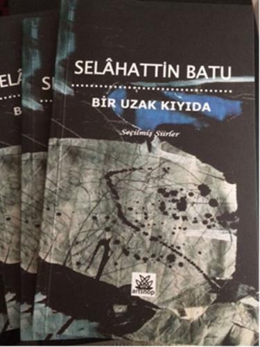 Bir Uzak Kıyıda - Selahattin Batu - Artshop Yayıncılık