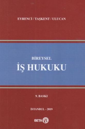 Bireysel İş Hukuku - Prof. Öner Eyrenci - Beta Basım Yayım