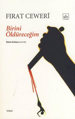 Birini Öldüreceğim - Fırat Ceweri - İthaki Yayınları