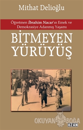 Bitmeyen Yürüyüş - Mithat Delioğlu - Ozan Yayıncılık