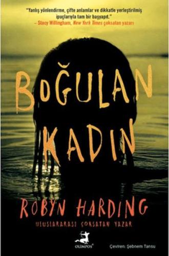 Boğulan Kadın - Robyn Harding - Olimpos Yayınları