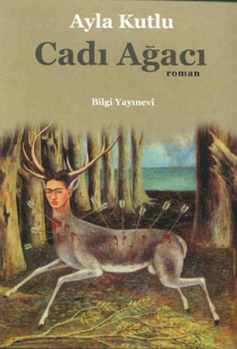 Cadı Ağacı - Ayla Kutlu - Bilgi Yayınevi