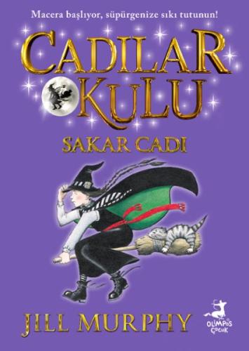 Cadılar Okulu 1 - Sakar Cadı - Jıll Murphy - Olimpos Yayınları