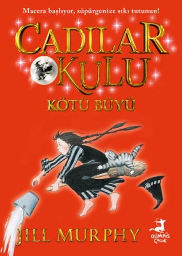 Cadılar Okulu 3- Kötü Büyü - Jıll Murphy - Olimpos Yayınları