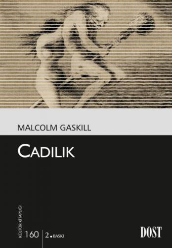 Cadılık - Malcolm Gaskill - Dost Kitabevi Yayınları