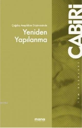 Çağdaş Arap Düşüncesinde Yeniden Yapılanma - Muhammed Abid el-Cabiri -