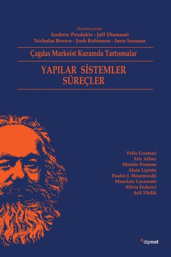 Yapılar Sistemler Süreçler - Andrew Pendakis - Dipnot Yayınları