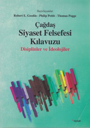 Çağdaş Siyaset Felsefesi Kılavuzu - Robert E. Goodin - Dipnot Yayınlar