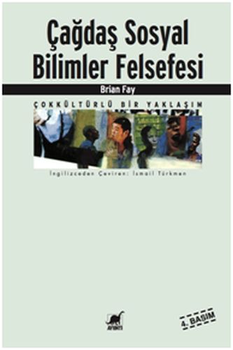 Çağdaş Sosyal Bilimler Felsefesi - Brian Fay - Ayrıntı Yayınları