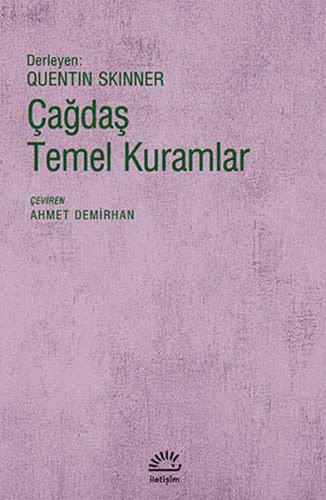 Çağdaş Temel Kuramlar - Quentin Skinner - İletişim Yayınevi