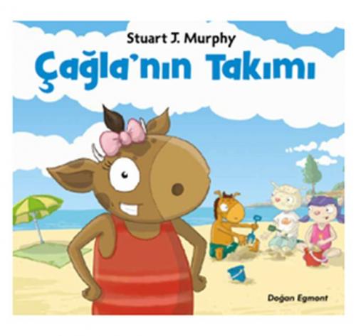 Çağla'nın Takımı - Stuart J. Murphy - Doğan Egmont Yayıncılık